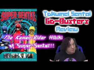 Tokumei Sentai Go-Busters (2012) Review - The Kamen Rider Hibiki of Super Sentai!!!