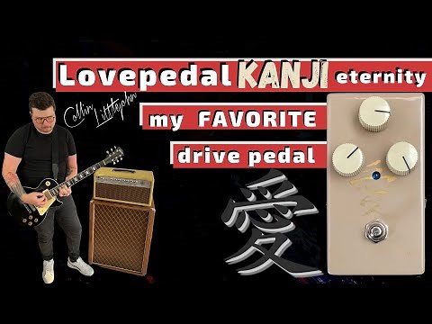 Lovepedal KANJI Eternity // my favorite drive pedal