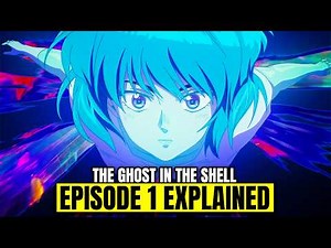 The Ghost in the Shell (2026) Episode 1 - EXPLAINED