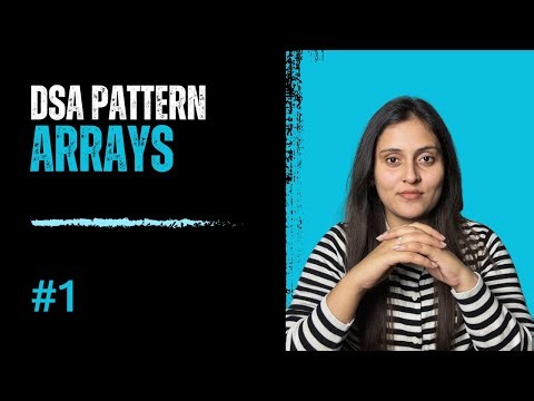 Array Patterns | All 4 must-know patterns for interviews 💯