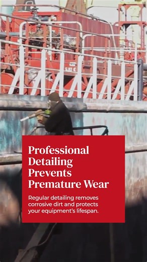 Key Benefits of Professional Heavy Equipment Detailing