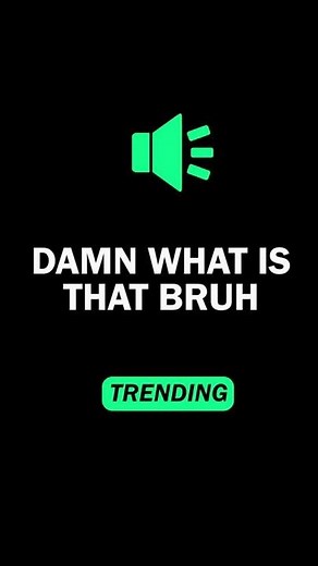 Damn What Is That BRUH I 🔊 Meme Sound Effect Tik Tok Trend