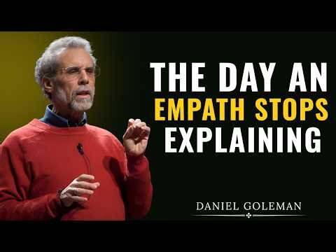 The Day an Empath Stops Explaining |Emotional Intelligence & Silent Power| Daniel Goleman Motivation