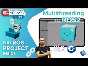 Multithreading in ROS2 (C++) | ROS2 Developers Open Class #164
