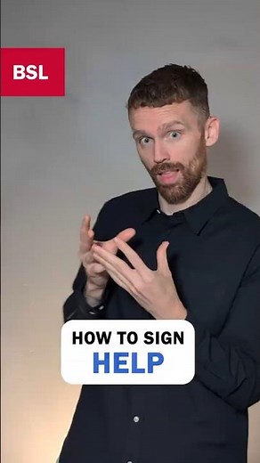 How to sign Help: BSL Sign of the Day 274