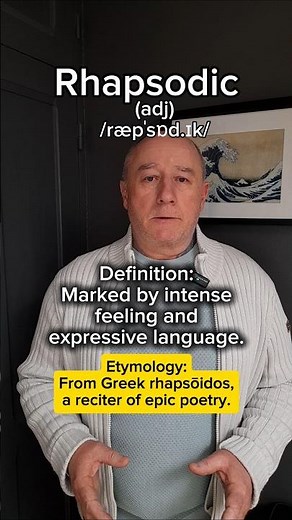 Rhapsodic! English Pronunciation, Meaning, Synonyms, Etymology, and Examples!