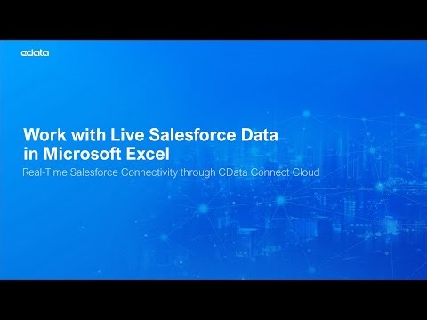 Work with Live Salesforce Data in Microsoft Excel (Desktop) | Connect Cloud