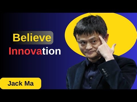 "Believe Innovation" - Jack Ma Motivation video