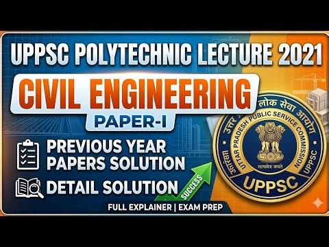 UPPSC POLYTECHNIC LECTURE 22 December 2021 Civil Engineering Paper - I DETAILED SOLUTION
