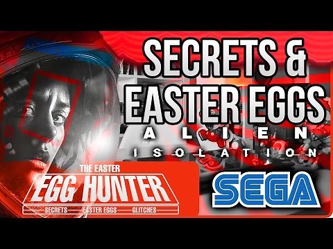 Alien Isolation Secrets & Easter Eggs - The Easter Egg Hunter