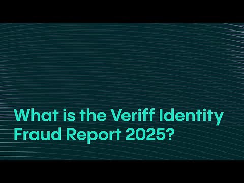 What is the Veriff Identity Fraud Report 2025?