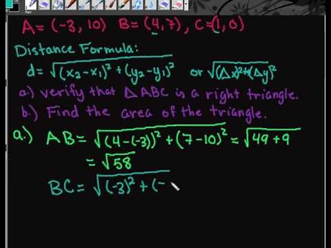 Use distance formula to determine if a triangle is a right triangle, and then find area