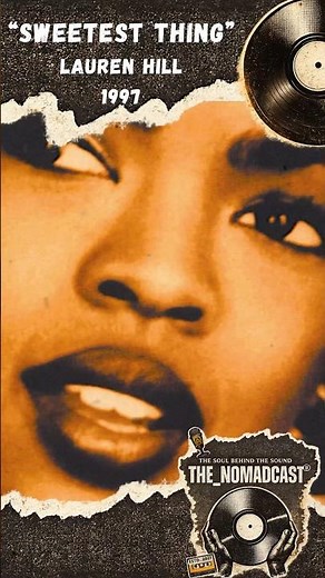 Lauryn Hill | The Sweetest Thing (1997).