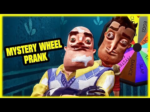 SPIN THE MYSTERY WHEEL PRANK - Hello Neighbor Mod