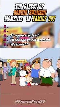TOP 5 BEST OF BONNIE SWANSON MOMENTS IN FAMILY GUY