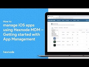 How to manage iOS apps using Hexnode MDM – Getting started with App Management