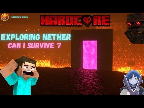 EXPLORING NETHER | MINECRAFT | HARDCORE | NETHERE
