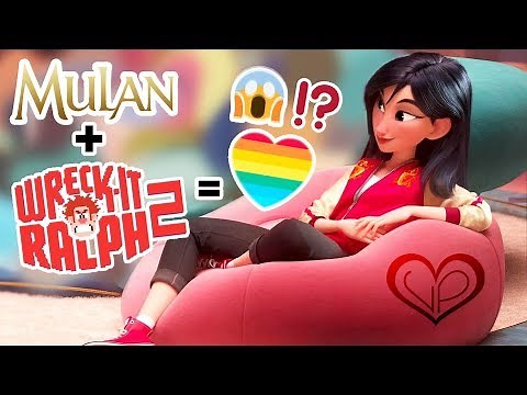 HOW THE HELL IS MULAN "GAY" IN WRECK-IT RALPH 2? 🙄