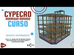 CYPECAD CURSO - 🚧TEMA 3/4: 👷‍♂️"Análisis de resultados, solución de estructura y listado de obra"🚧