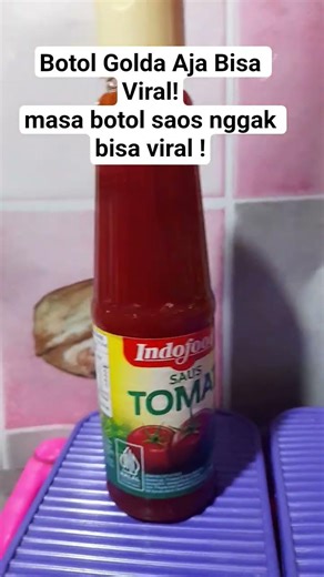 Botol golda ja bisa viral masa botol saos nggak viral !