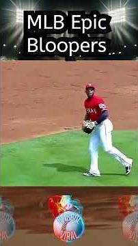 MLB Epic Bloopers