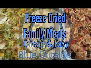 Freeze Dried Family Meals (Cheap & Easy)