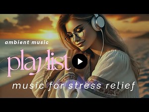 RELAXING MUSIC 2025 🎶🌿 ambient music for stress relief 🎶🏝️