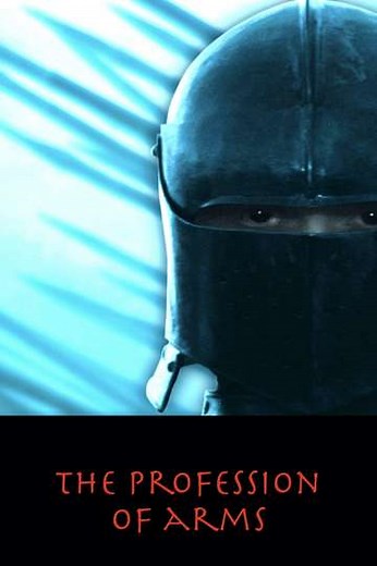 The Profession of Arms - Movie
