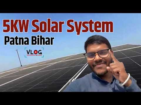 पटना में 5KW Solar System Panel लगवाएं | PM Surya Ghar Yojna से मुफ्त बिजली का फायदा
