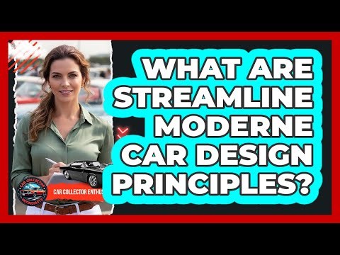 What Are Streamline Moderne Car Design Principles? - Car Collector Enthusiasts