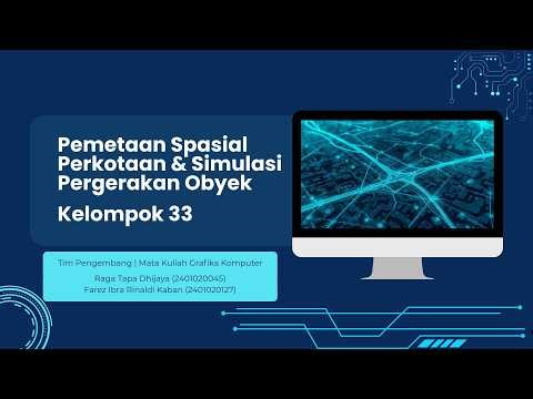 Proposal Pemetaan Spasial Perkotaan & Simulasi Pergerakan Obyek Kelompok 33