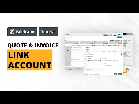 Link Account to Quote & Invoice | Fabricator