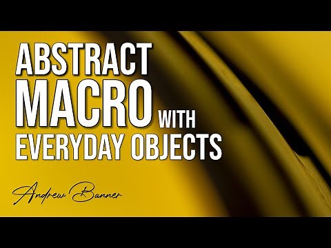 Macro Photography - Abstract Photo Art with household objects