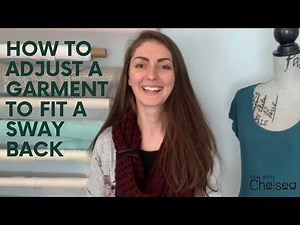 How to adjust a garment to fit a sway back