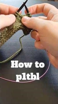 HOW TO WORK THE P1TBL PERFECTLY EVERY TIME! #knitting #knittingstitch #beginnersguide