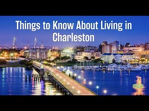 Things to Know About Living in Charleston