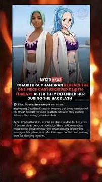 CHARITHRA CHANDRAN REVEALS THE ONE PIECE CAST RECEIVED DEATH THREATS AFTER THEY DEFENDED HER DURING