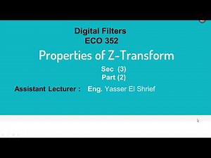 4- properties of z transform and solved problems