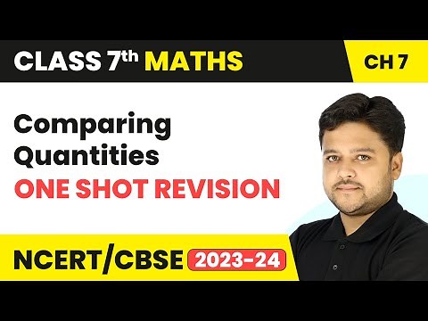 Comparing Quantities - One Shot Revision | Class 7 Maths Chapter 7
