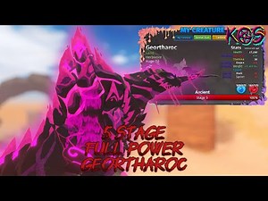 Geortharoc | 5 Stage | full power | Creatures of Sonaria