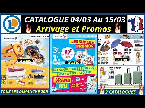 🔥 Catalogue Leclerc du 04 au 15 Mars 2025 🛒 Bons Plans, Promos Incroyables à Ne Pas Manquer !