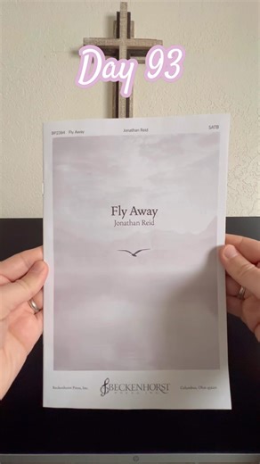Day 93 - Fly Away by Jonathan Reid #choir #sheetmusic #choralmusic #concertrep #jonathanreid
