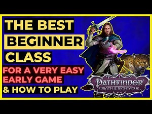 PATHFINDER: WOTR - The BEST BEGINNER Class - Very Easy EARLY GAME!