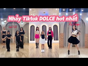 Tổng hợp Trend Nhảy Dolce MỚI NHẤT 2022 | Nhảy những bài hát Hot Trend Tiktok