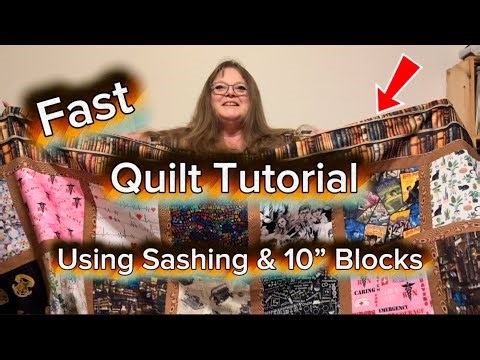 Fast Quilt Tutorial Using Sashing & 10” Blocks
