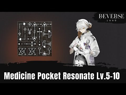 Reverse1999 Medicine Pocket Resonate Lv.5-10