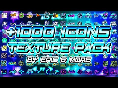 EPIC MIX TEXTURE PACK! +1000 ICONS BY EPIC & MORE | Geometry Dash [2.11]