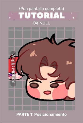 Tutorial de Null en Aligth Motion PARTE 1: Posicionamiento No se asusten, solo son dos partes. Es mi primer tutorial, díganme si se entiende, por favor. #aligthmotion #tutorials #null #tutorial #fyp