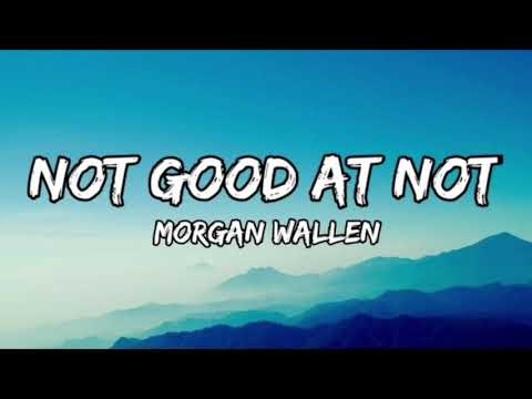 Morgan Wallen – Not Good At Not (Lyrics) | Emotional Country Song 2026