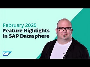 SAP Datasphere: Top New Features | February 2025